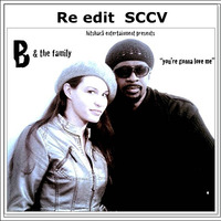 B  The Family   -  You're Gonna Love Me (Re Edit SCCV) by Silvio Cesar Condurú Viégas (SCCV)