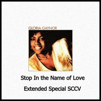 Gloria Gaynor - Stop In the Name of Love (Extended Special SCCV) by Silvio Cesar Condurú Viégas (SCCV)