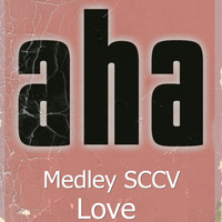 A ha Medley love (Mixagem SCCV) by Silvio Cesar Condurú Viégas (SCCV)