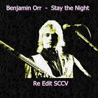 Benjamin Orr  -  Stay the Night  (Re Edit SCCV) by Silvio Cesar Condurú Viégas (SCCV)