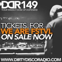 Dirty Disco Radio 149, incl We Are FSTVL Discount Tickets, Hosted by Kono Vidovic by Dirty Disco | Kono Vidovic