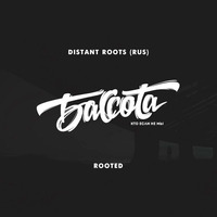 Distant Roots - Mix For BASSOTA by Distant Roots