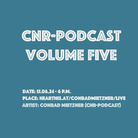 CNR-Podcast Volume Five: Conrad Mietzner by Conrad Mietzner