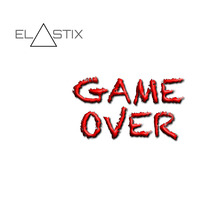 GAME OVER by ELASTIX