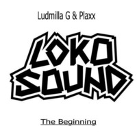 Ludmilla G &amp; Plaxx - The Beginning by Ludmilla Grabowski
