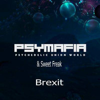 Psymafia &amp; Sweet Freak - Brexit by Ludmilla Grabowski