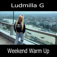 Ludmilla G 18.07.2019 Weekend Warm Up by Ludmilla Grabowski