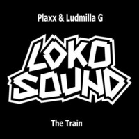 Plaxx &amp; Ludmilla G - The Train by Ludmilla Grabowski