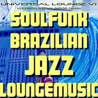 UNIVERSAL LOUNGE LIVE @ SOCIAL HAPPYHOUR.OTTAWA - soul.funk.brazilian.jazz.loungemusic by Juchi Oddessy Jobim