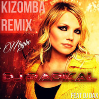 Maybe - Kizomba Remix - DJ RADIKAL Feat DJ DAX by DJ RADIKAL KIZOMBA