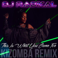 This Is What You Came For-Kizomba Remix-Dj Radikal by DJ RADIKAL KIZOMBA