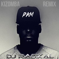 Pam-Kizomba Remix-Dj Radikal by DJ RADIKAL KIZOMBA