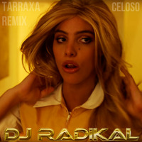 Celoso-Tarraxa Remix-Dj Radikal by DJ RADIKAL KIZOMBA