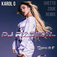 Ganas de ti-Ghetto Zouk Remix-Dj Radikal by DJ RADIKAL KIZOMBA