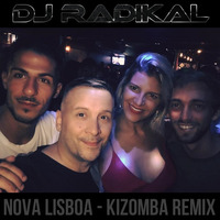 Nova Lisboa - Kizomba Remix - Dj Radikal by DJ RADIKAL KIZOMBA