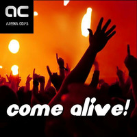 Arena Cops - Come Alive by Arena Cops
