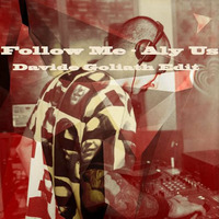 Follow Me - Aly - Us ( DavideGoliath Edit ) by Davide Inserra