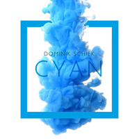 CYAN by Dominik Schiek