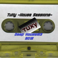TuXy -House Sessions- Deep House#3  2015 by Adrian 'TuXy' Tuck
