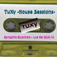 TuXy - House Sessions - Springtime Squelchers - Live Set 08.04.18 by Adrian 'TuXy' Tuck