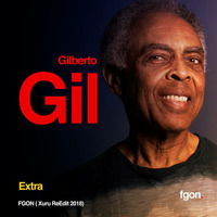 Gilberto Gil - Extra (FGON Xuru 2018 ReEdit) by FGON