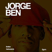 Jorge Ben - Brother (fgon extended-rework 2016) preview by FGON