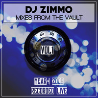 Mixes From The Vault 2009 - Vol 1 (Mixed By DJ Zimmo) by DJ Zimmo