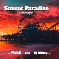 Mixtape sunset paradise by mehdi AKA Dj Aliboy &quot;live Studio1&quot; by Mehdi aka dj Aliboy