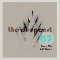 the deepcast #87 Guest Mix Satif Hasim by thedeepcast