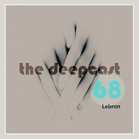 the deepcast #68 Lebron (The Induction Set) by thedeepcast
