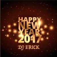 Happy New Year 2017 - Dj Erick by Deejay Erick  ( DJ ERICK)