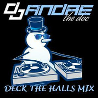 DJ Andre the Doc - Deck The Halls (Christmas music dance mix) by DJ Andre the Doc