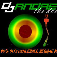 DJ Andre the Doc - 80's-90's Dancehall Reggae Mix by DJ Andre the Doc