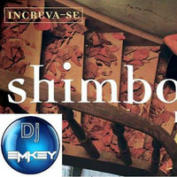 Shimbalaie DJ eMKey Kiz Remix by Marco Collodel