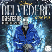GAZDA PAJA - PRINC BELVEDERE (DJStefke Club Edit 2k19) by DJ Stefke 030