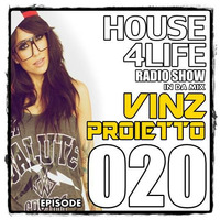 VINZ PROIETTO RadioShow - HOUSe4LIFE 020 by Vinz Proietto