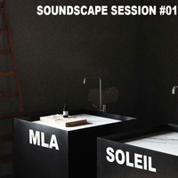 SOUNDSCAPE-SESSION #01 by Soleil