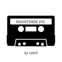 MAXISTUNDE #30 by Soleil