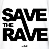 save the rave by Soleil