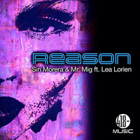Sin Morera & Mr Mig Ft: Lea Lorien "Reason" ( Kilo Shuhaibar Remix ) by Sin Morera