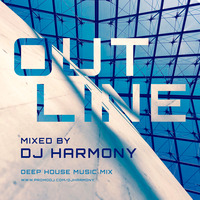 Outline - Mixed by DJ Harmony by Deejay Harmony