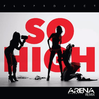 Fly Project - So High(Giuseppe Arena Remix) by  Arena