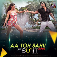 Aa Toh Sahii (Judwaa 2) - Dj S-unit Remix by Dj S-unit