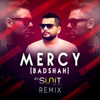 Mercy (Badshah) - Dj S-unit Remix by Dj S-unit
