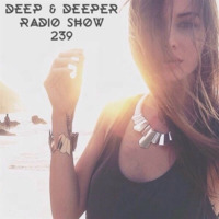 Marcelo Méndez - Deep &amp; Deeper 239 - TUNNEL FM by TUNNEL FM