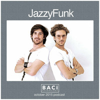 JazzyFunk - Baci Recordings Podcast (Oct. 2015) - TUNNEL FM by TUNNEL FM