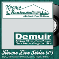 DEMUIR - 003 - KROME LIVE SERIES by Krome Boulevard Music