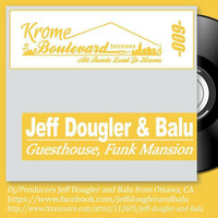 JEFF DOUGLER &amp; BALU - 009 - KROMECAST by Krome Boulevard Music