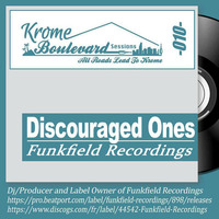 DISCOURAGED ONES - 010 - KROMECAST by Krome Boulevard Music