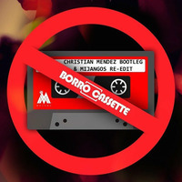 Maluma - Borro Cassette (Christian Mendez Bootleg &amp; Mijangos Re-Edit) by Christian Mendez D J